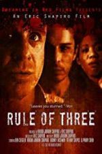 Watch Rule of 3 Vodly