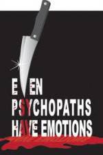 Watch Even Psychopaths Have Emotions Vodly