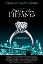 Watch Crazy About Tiffany's Vodly