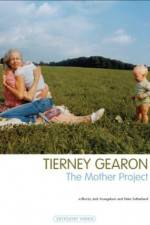 Watch Tierney Gearon: The Mother Project Vodly