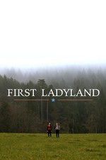 Watch First Ladyland Vodly