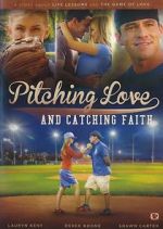 Watch Pitching Love and Catching Faith Vodly