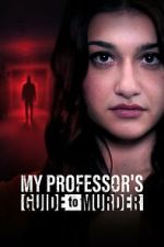 Watch My Professor\'s Guide to Murder Vodly