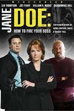 Watch Jane Doe: How to Fire Your Boss Vodly