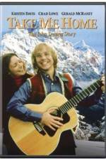 Watch Take Me Home The John Denver Story Vodly