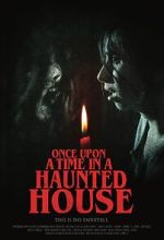 Watch Once Upon a Time in a Haunted House (Short 2019) Vodly