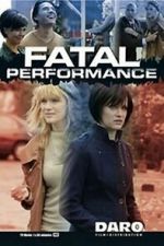 Watch Fatal Performance Vodly