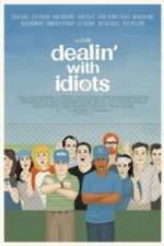 Watch Dealin with Idiots Vodly