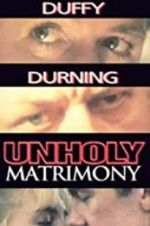 Watch Unholy Matrimony Vodly