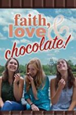 Watch Faith, Love & Chocolate Vodly