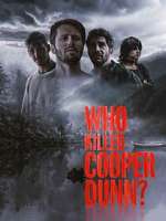 Watch Who Killed Cooper Dunn? Vodly