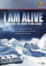 Watch I Am Alive: Surviving the Andes Plane Crash Vodly