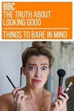 Watch The Truth About Looking Good Vodly