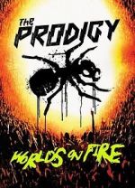 Watch The Prodigy: World\'s on Fire Vodly