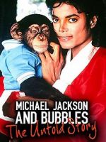 Watch Michael Jackson and Bubbles: The Untold Story Vodly