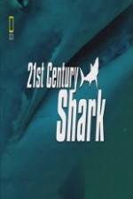 Watch National Geographic 21st Century Shark Vodly