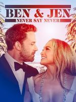 Watch Ben Affleck & Jennifer Lopez: Never Say Never Vodly