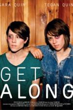 Watch Tegan and Sara Get Along Vodly