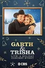 Watch Garth & Trisha Live! A Holiday Concert Event Vodly