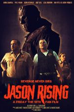 Watch Jason Rising: A Friday the 13th Fan Film Vodly