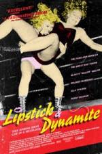 Watch Lipstick & Dynamite Piss & Vinegar The First Ladies of Wrestling Vodly