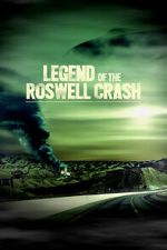 Watch Legend of the Roswell Crash Vodly