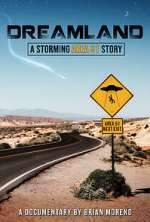 Watch Dreamland: A Storming Area 51 Story Vodly
