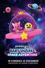 Watch Pinkfong and Baby Shark's Space Adventure Vodly