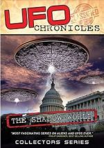 Watch UFO CHRONICLES: The Shadow World Vodly