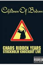 Watch Children of Bodom: Chaos Ridden Years/Stockholm Knockout Live Vodly