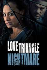 Watch Love Triangle Nightmare Vodly