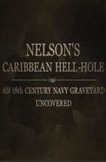 Watch Nelson\'s Caribbean Hell-Hole: An Eighteenth Century Navy Graveyard Uncovered Vodly