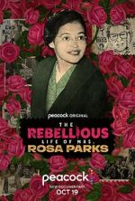 Watch The Rebellious Life of Mrs. Rosa Parks Vodly