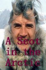 Watch A Scot in the Arctic Vodly