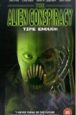 Watch Time Enough: The Alien Conspiracy Vodly