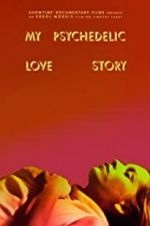 Watch My Psychedelic Love Story Vodly