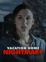 Watch Vacation Home Nightmare Vodly