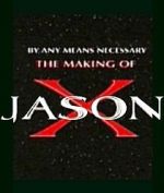 Watch By Any Means Necessary: The Making of \'Jason X\' Vodly