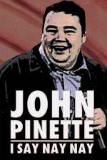 Watch John Pinette I Say Nay Nay Vodly