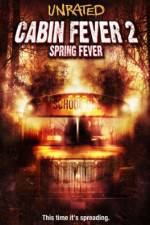 Watch Cabin Fever 2 Spring Fever Vodly