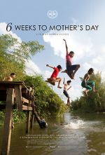 Watch 6 Weeks to Mother\'s Day Vodly