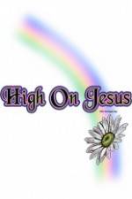 Watch High on Jesus Vodly