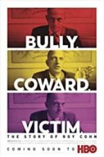 Watch Bully. Coward. Victim. The Story of Roy Cohn Vodly