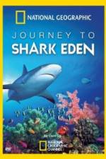 Watch National Geographic Journey to Shark Eden Vodly