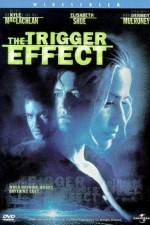Watch The Trigger Effect Vodly