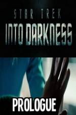 Watch Star Trek Into Darkness Prologue Vodly