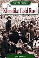 Watch The Klondike Gold Rush Vodly