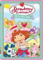 Watch Strawberry Shortcake: Berry Fairy Tales Vodly