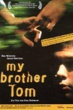 Watch My Brother Tom Vodly