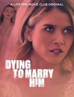 Watch Dying to Marry Him Vodly